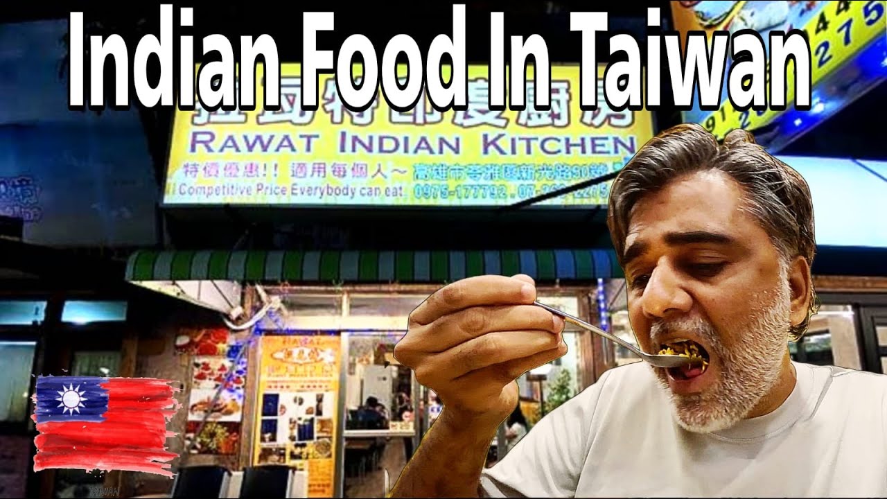 How Expensive Is Indian Food In Taiwan ? Is It  Worth Trying ?