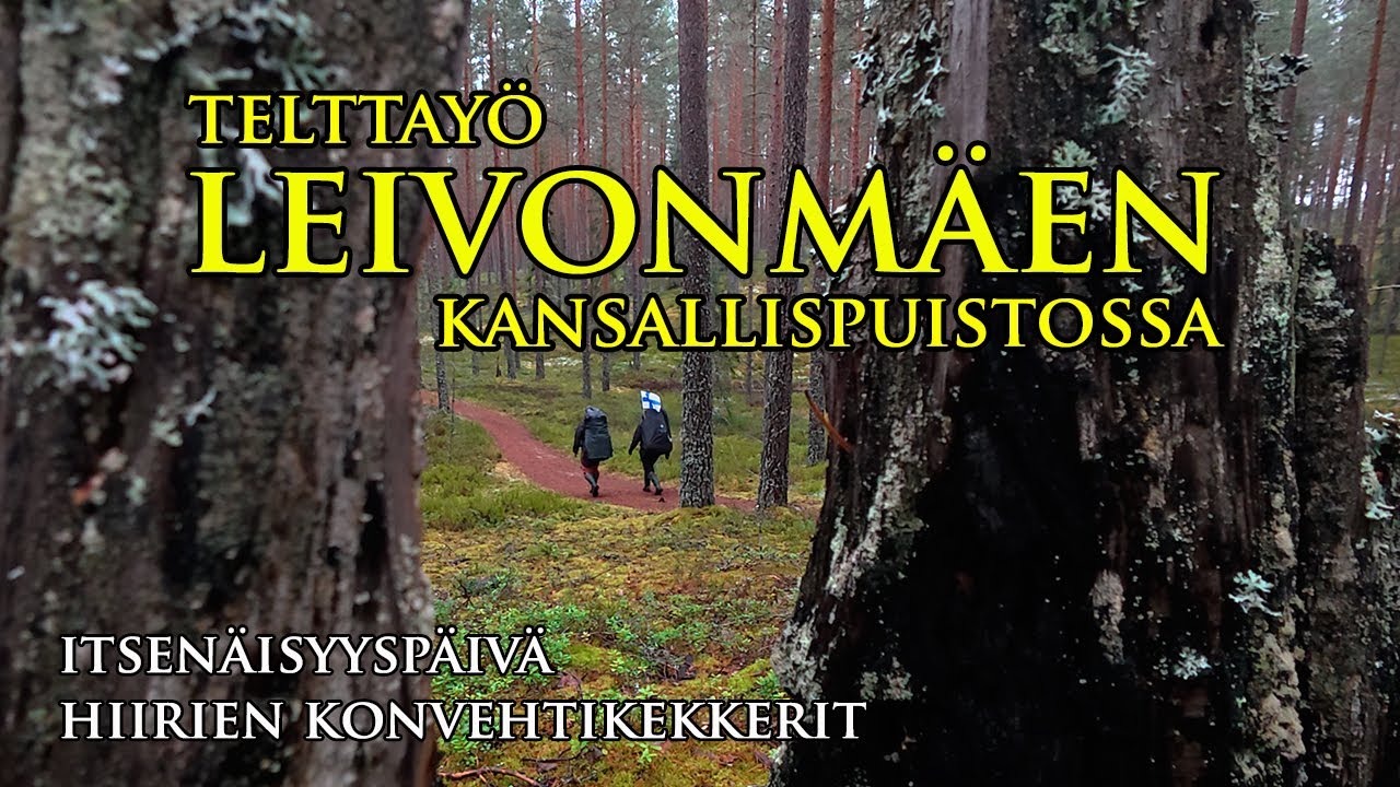 Telttayö Leivonmäen Kansallispuistossa | Itsenäisyyspäivä | Retkeily