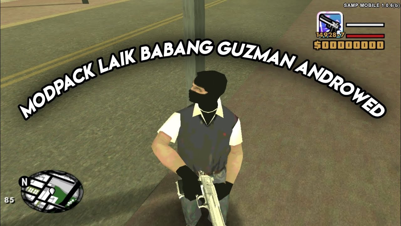 [SHARE] MODPACK LAIK BABANG GUZMAN GTA SAMP || ANDROID/MOBILE