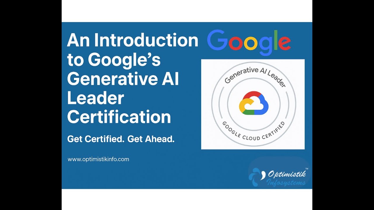 Webinar Recording: Introduction to Google&rsquo;s Generative AI Leader Certification