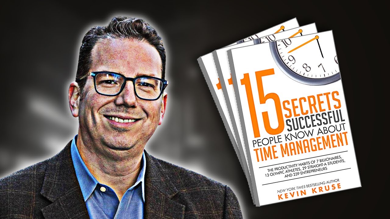 15 Secrets Successful People Know About Time Management | Summary In Under 9 Minutes (Kevin Kruse)