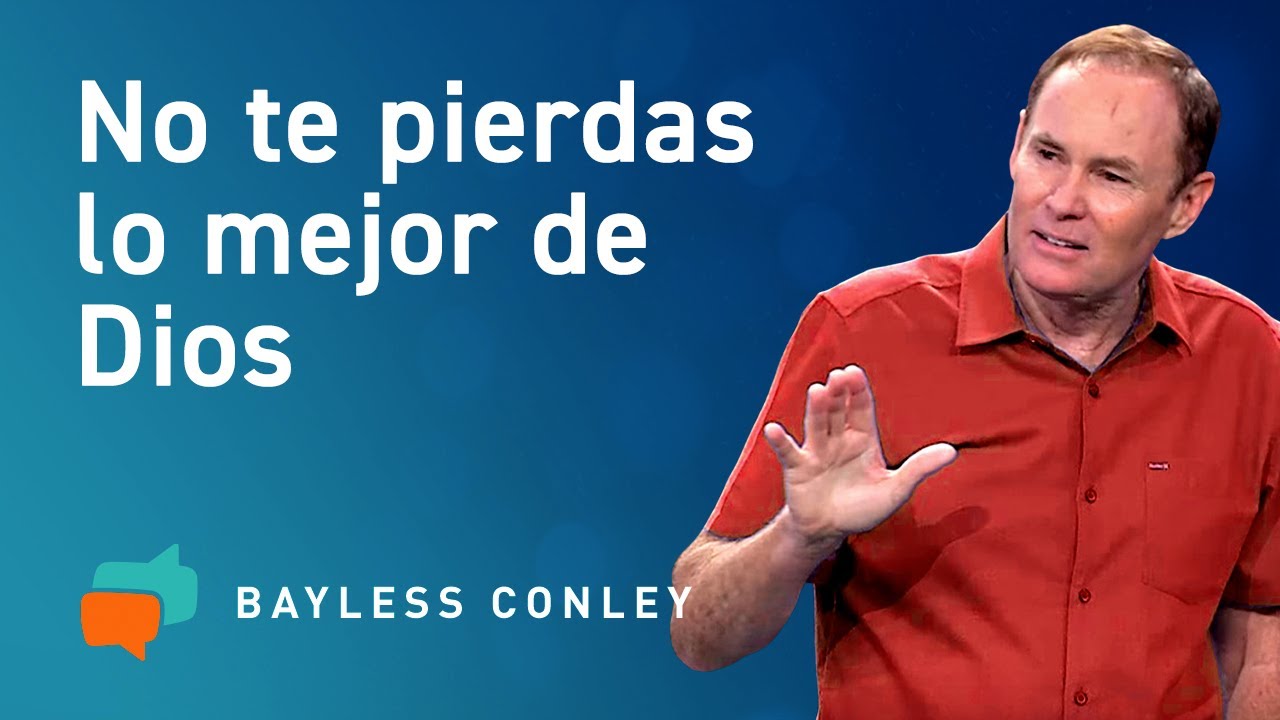 Cómo superar la incredulidad -  Parte 1 - Bayless Conley