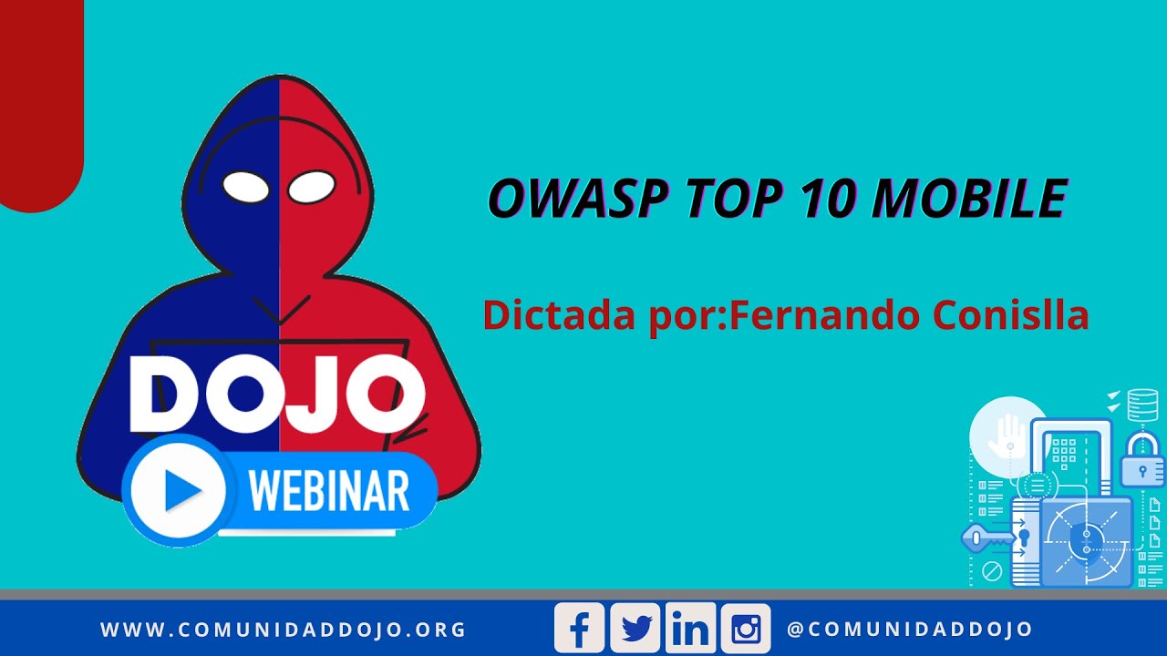 DOJO Webinar: OWASP Top 10 Mobile por Fernando Conislla Murgui