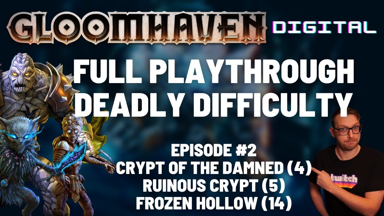 Gloomhaven campaign playthrough  - Ep 2 - Crypts / Frozen Hollow