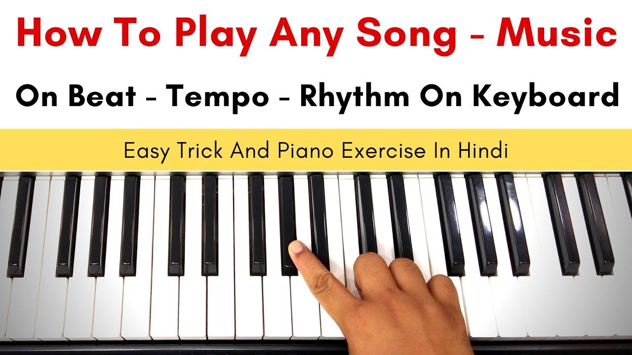 How To Play Any Song Or Music | On Beat/Tempo/Rhythm | In Hindi