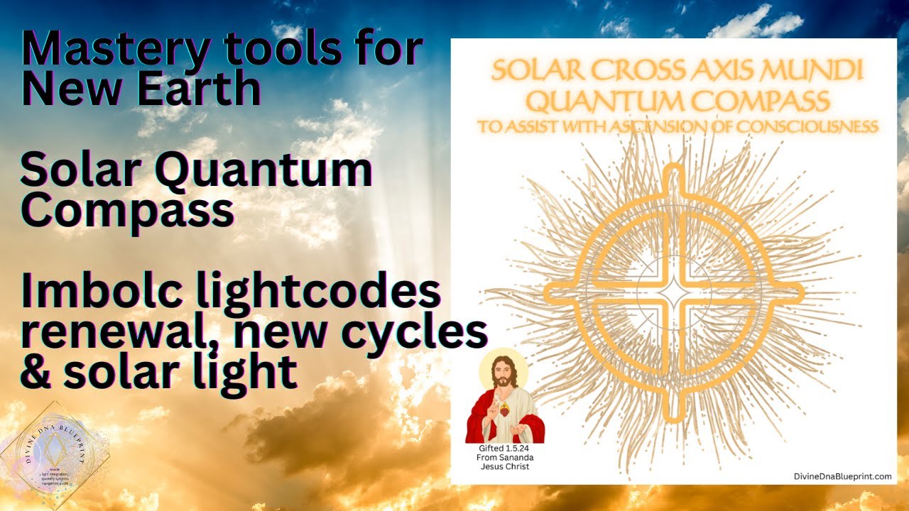Solar Axis Mundi Quantum Compass tool & Imbolc Blessings Activation