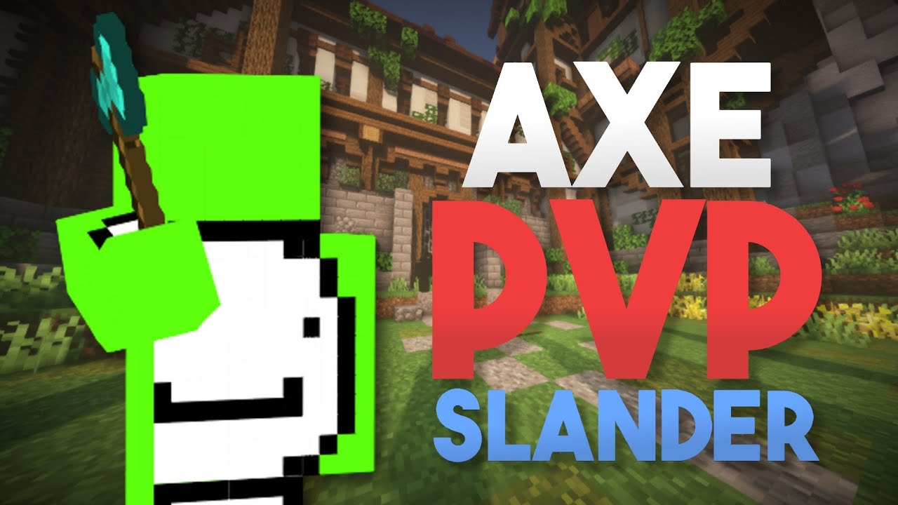 Axe PvP Slander