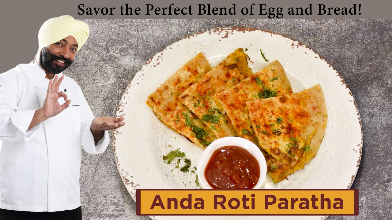Anda Roti Paratha | अंडा रोटी पराठा | Chef Harpal Singh