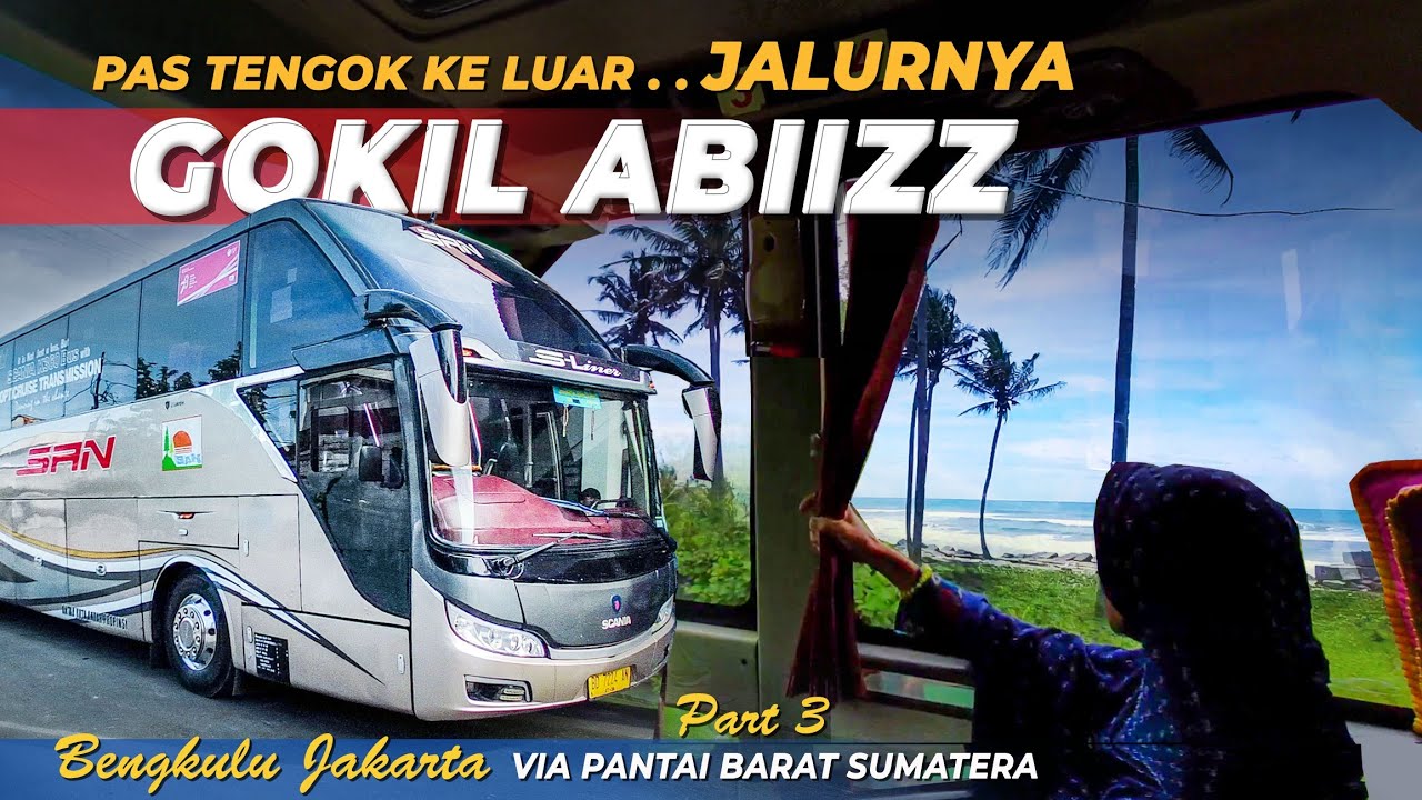 BAKAL NAGIH KALO LEWAT SINI- Trip Bus PO SAN Bis Malam Bengkulu Jakarta via Lintas Barat Sumatera #3