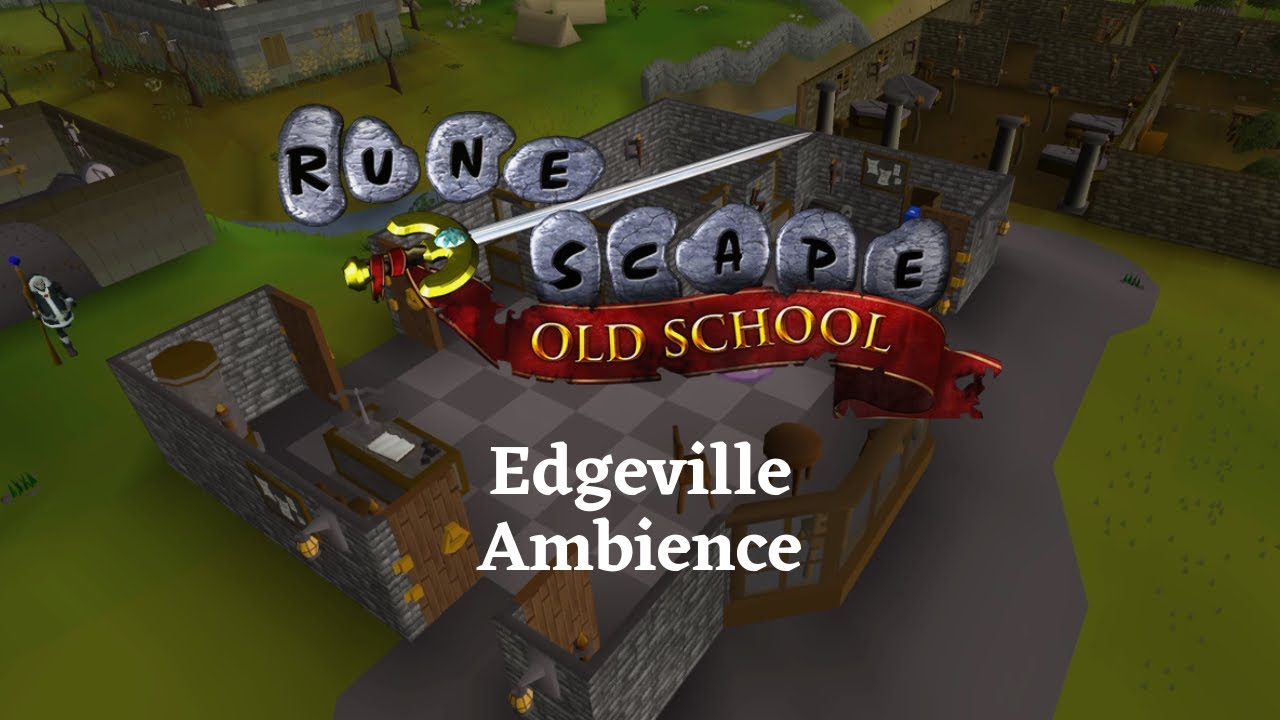 Edgeville Ambience - Old School Runescape | Relax and Chill to 1-Hour of Calming Nostalgic Music