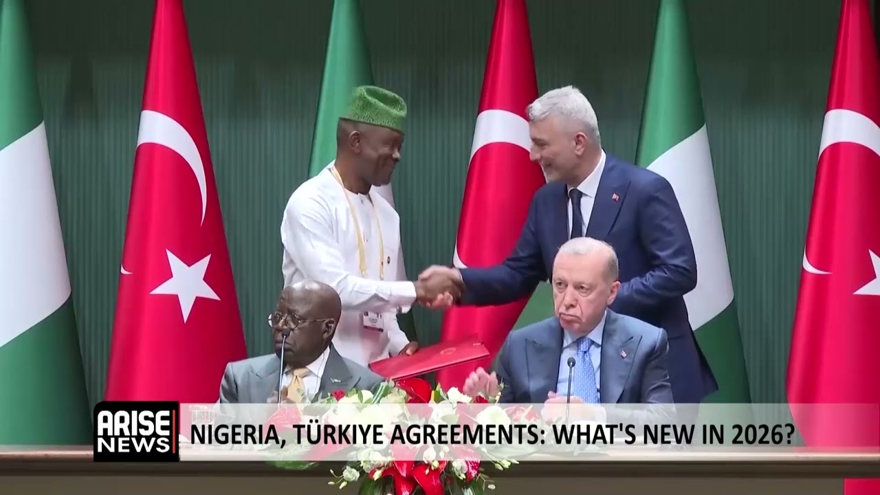NIGERIA, TÜRKIYE AGREEMENTS: WHAT'S NEW IN 2026? 