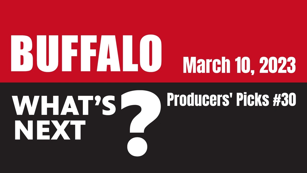 Producers' Picks 30 | Buffalo, What's Next? Ep. 171