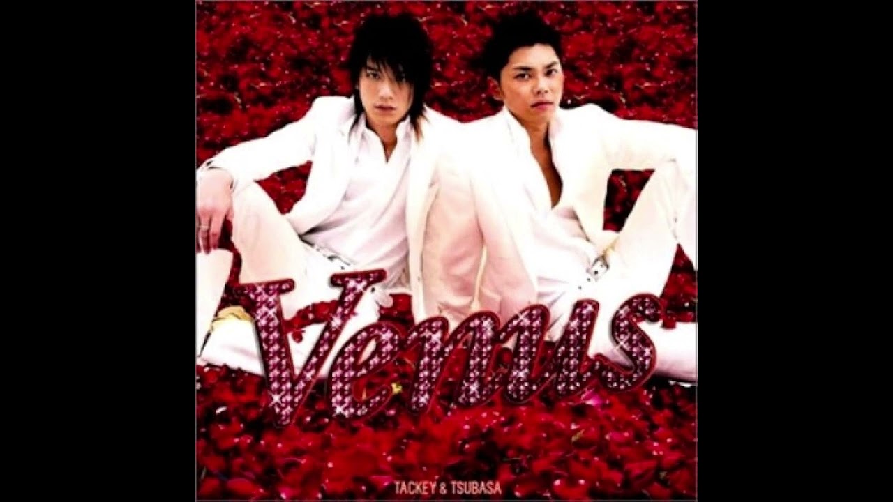 Tackey & Tsubasa   Venus
