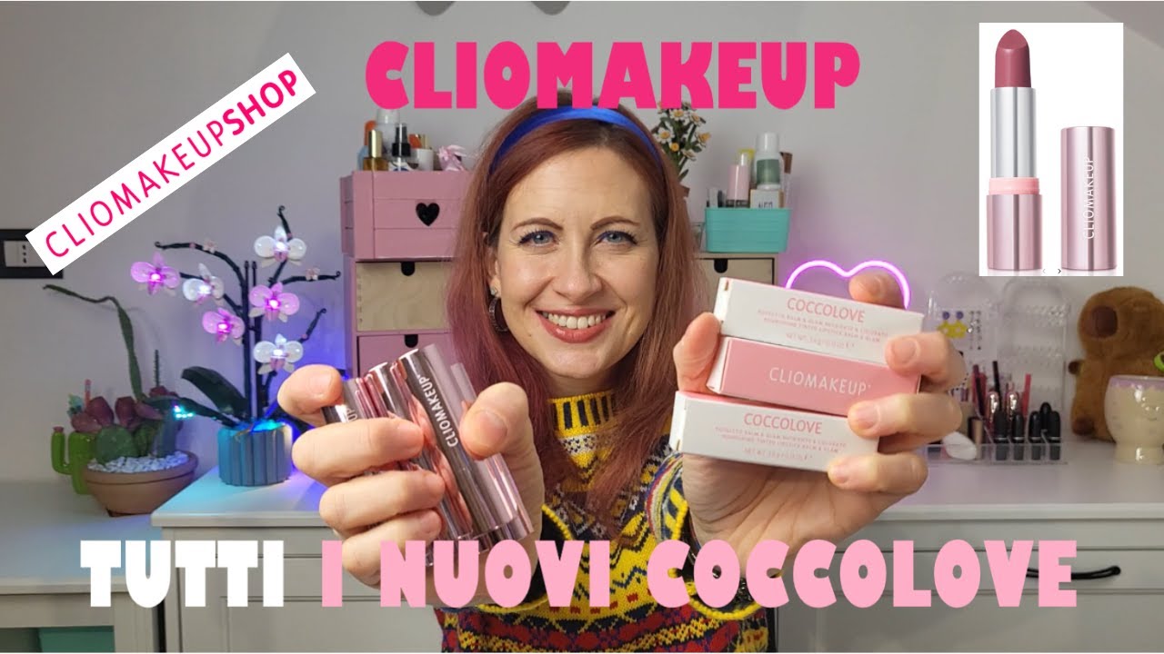 Nuovi COCCOLOVE di CLIOMAKEUP 💄 | I migliori BALSAMI LABBRA!? 💋