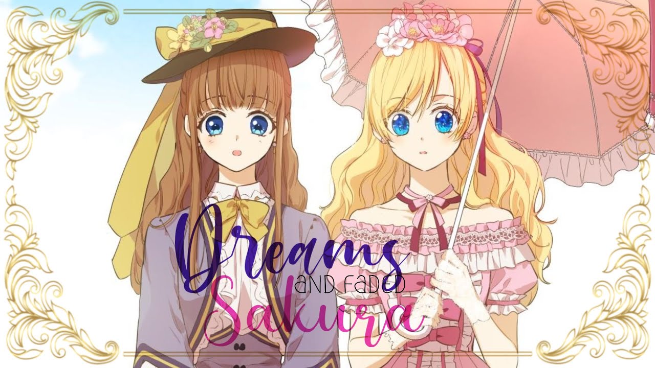 【MAD/AMV】Dreams and Faded Sakura (AU)【Who Made Me a Princess】