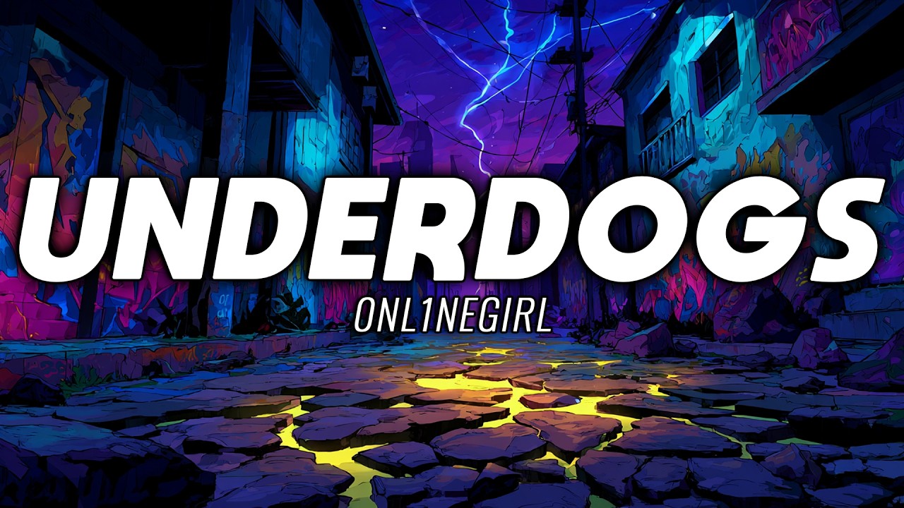 ANTHEMIC | NIGHTCORE | 0NL1NEGIRL - Underdogs | Official Lyrics Video | FREE USE MUSIC