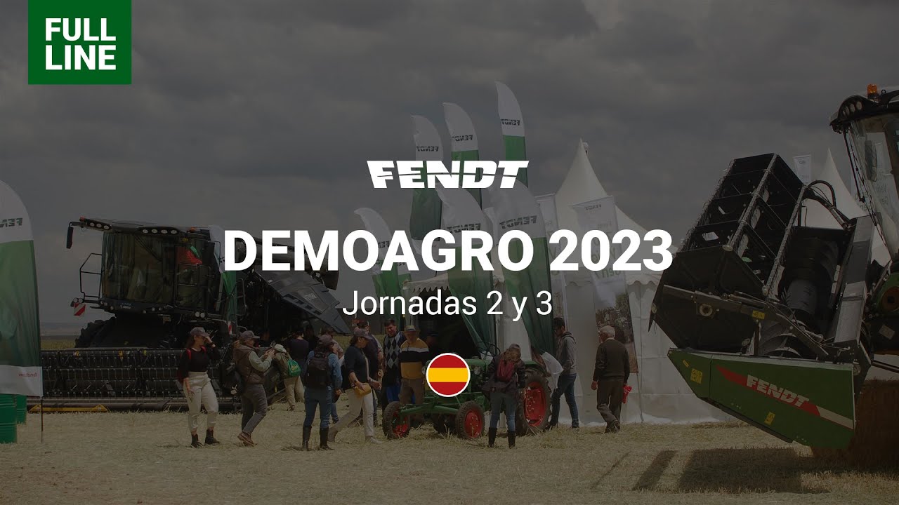 Fendt en Demoagro 2023 | Full Line | Jornadas 2 y 3