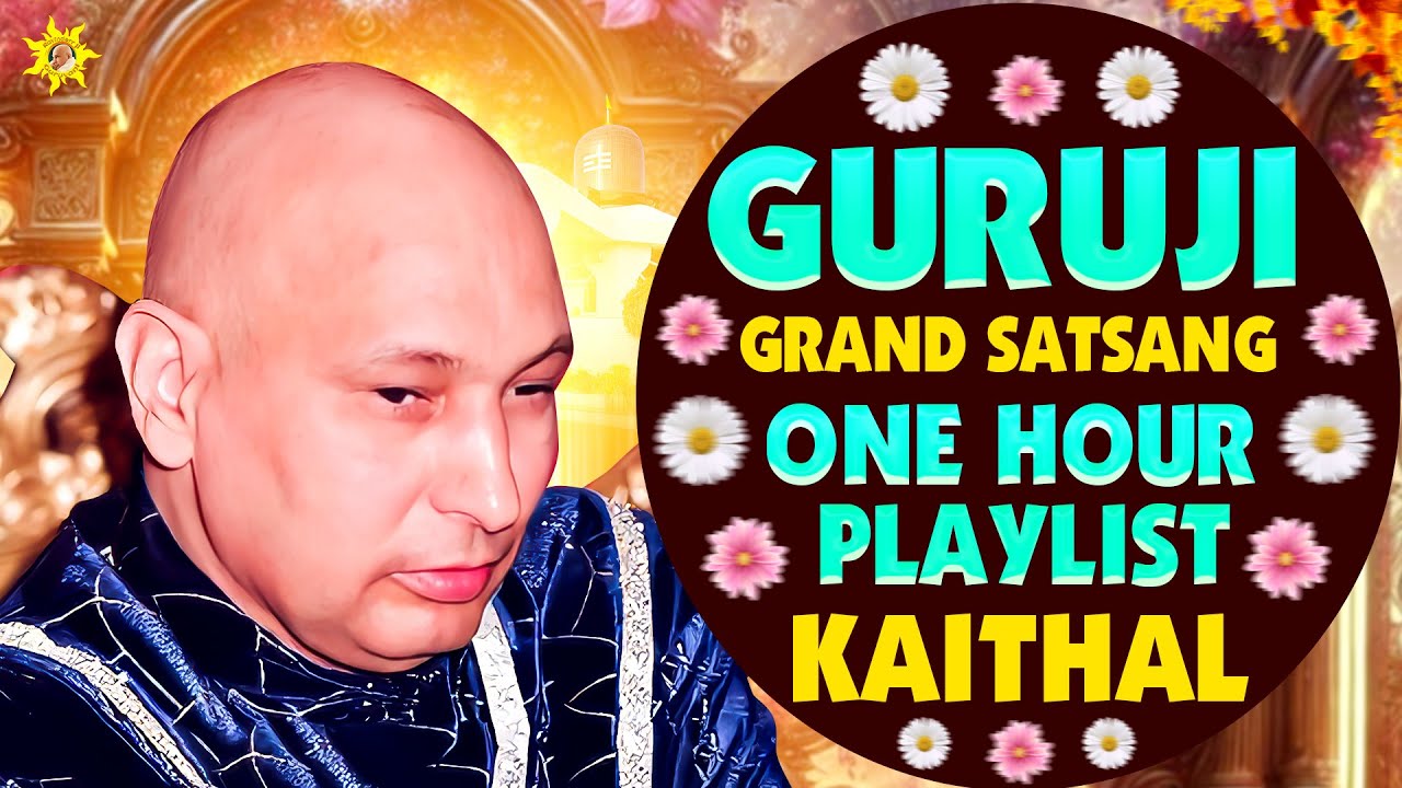 Guruji Grand Satsang One Hour Playlist Kaithal | GuruJi Satsang | Jai Guru Ji | Shukrana GuruJi