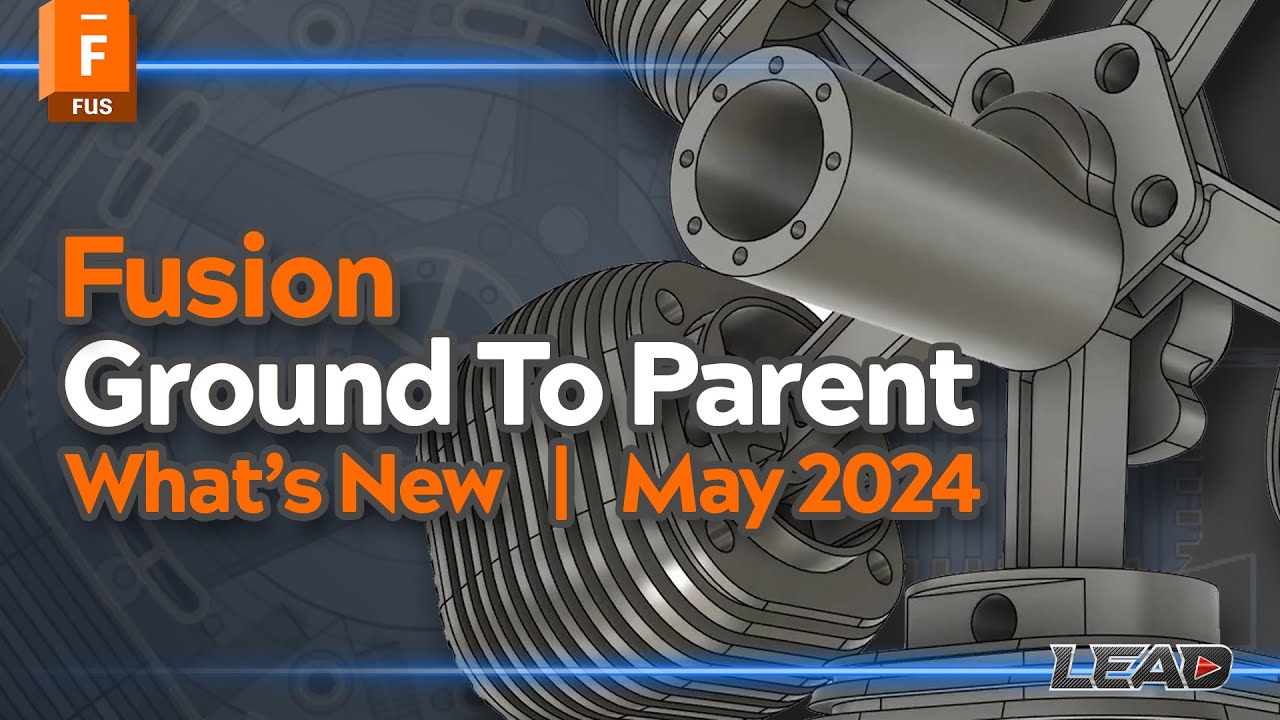 Whats New in Fusion May 2024 | Ground To Parent | Insert Component