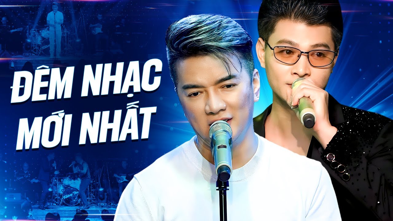 ĐÊM NHẠC MỚI NHẤT 