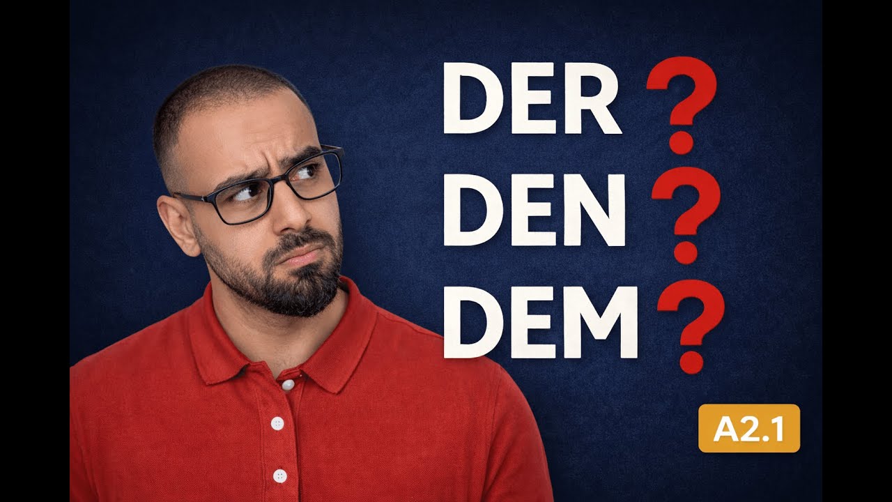German Articles Finally Explained: DER vs DEN vs DEM (A2.1 – Lecture 1)