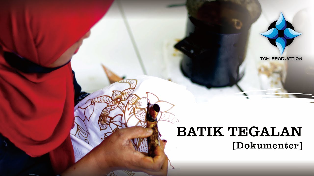 BATIK TEGALAN [DOKUMENTER]