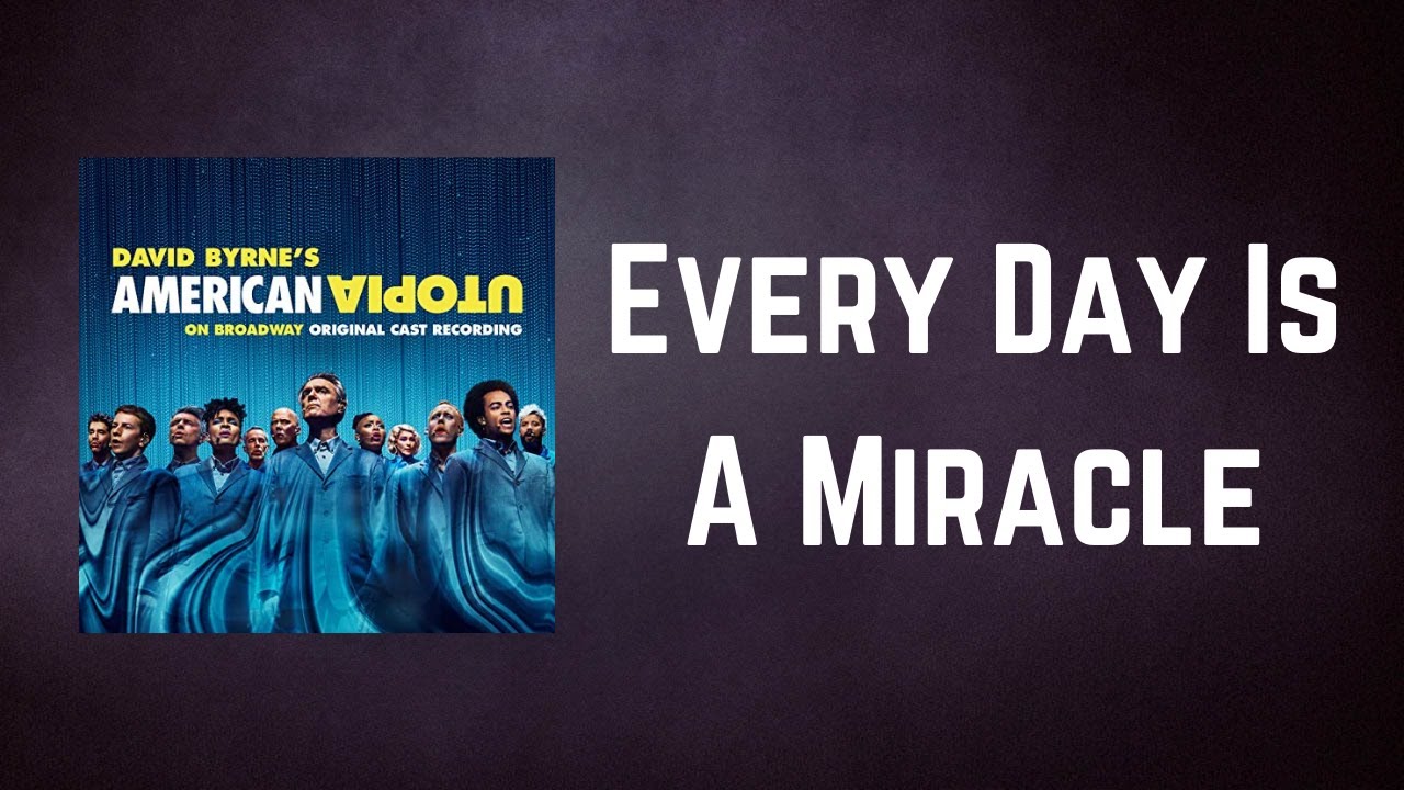 David Byrne - Every Day Is A Miracle (Lyrics)