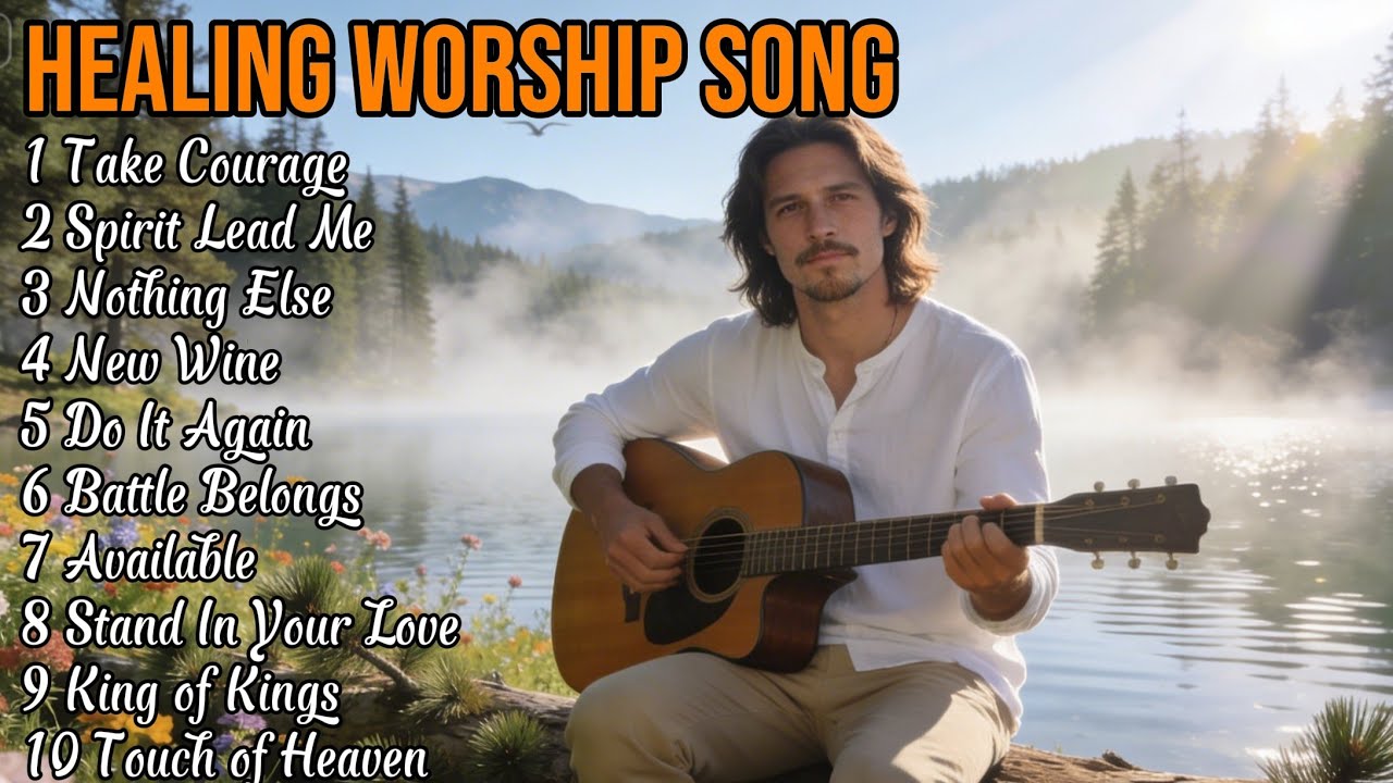 Take Courage My Soul | Healing Worship Music for Strength & Hope