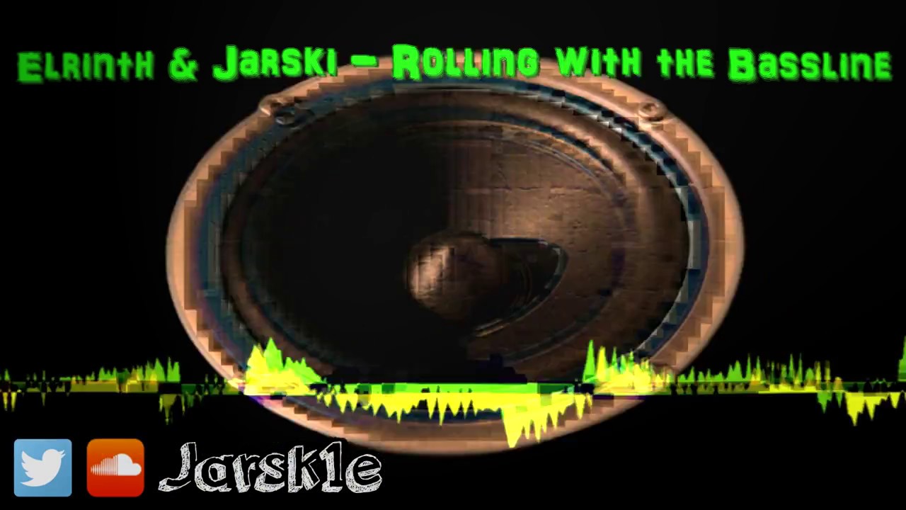 Elrinth & Jarski - Rolling With the Bassline