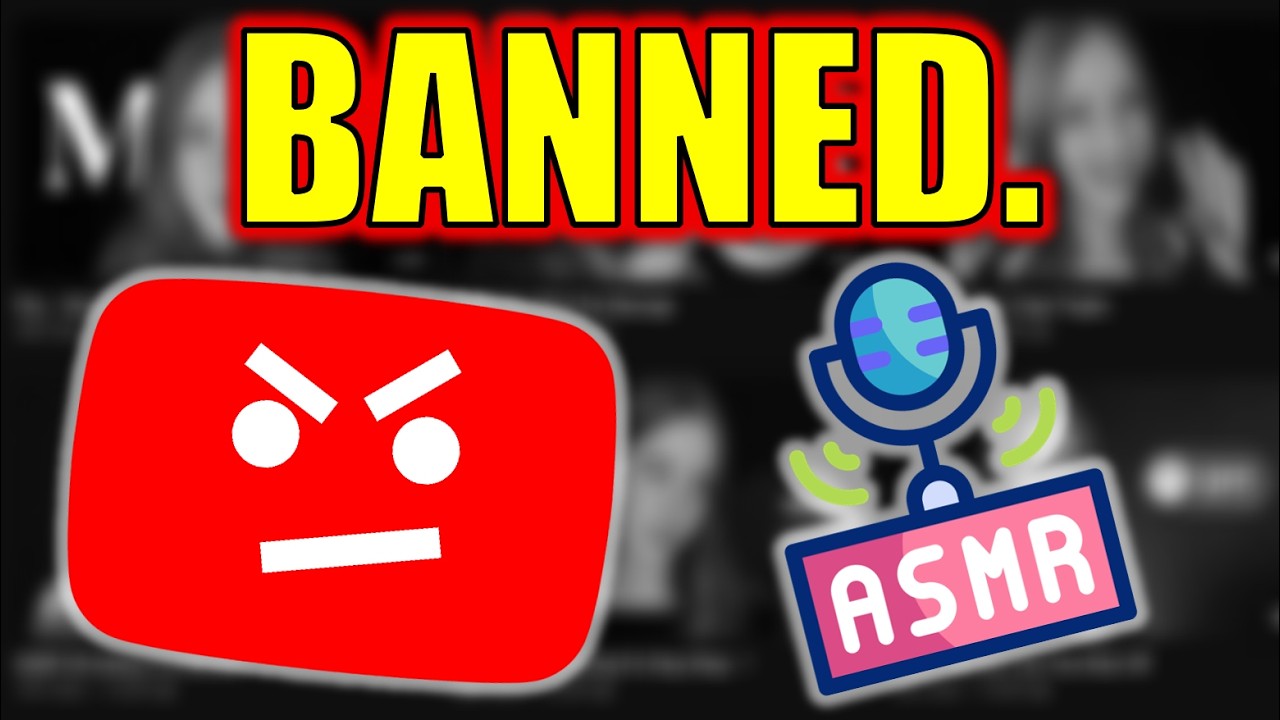 YouTube is BANNING ASMR Channels.