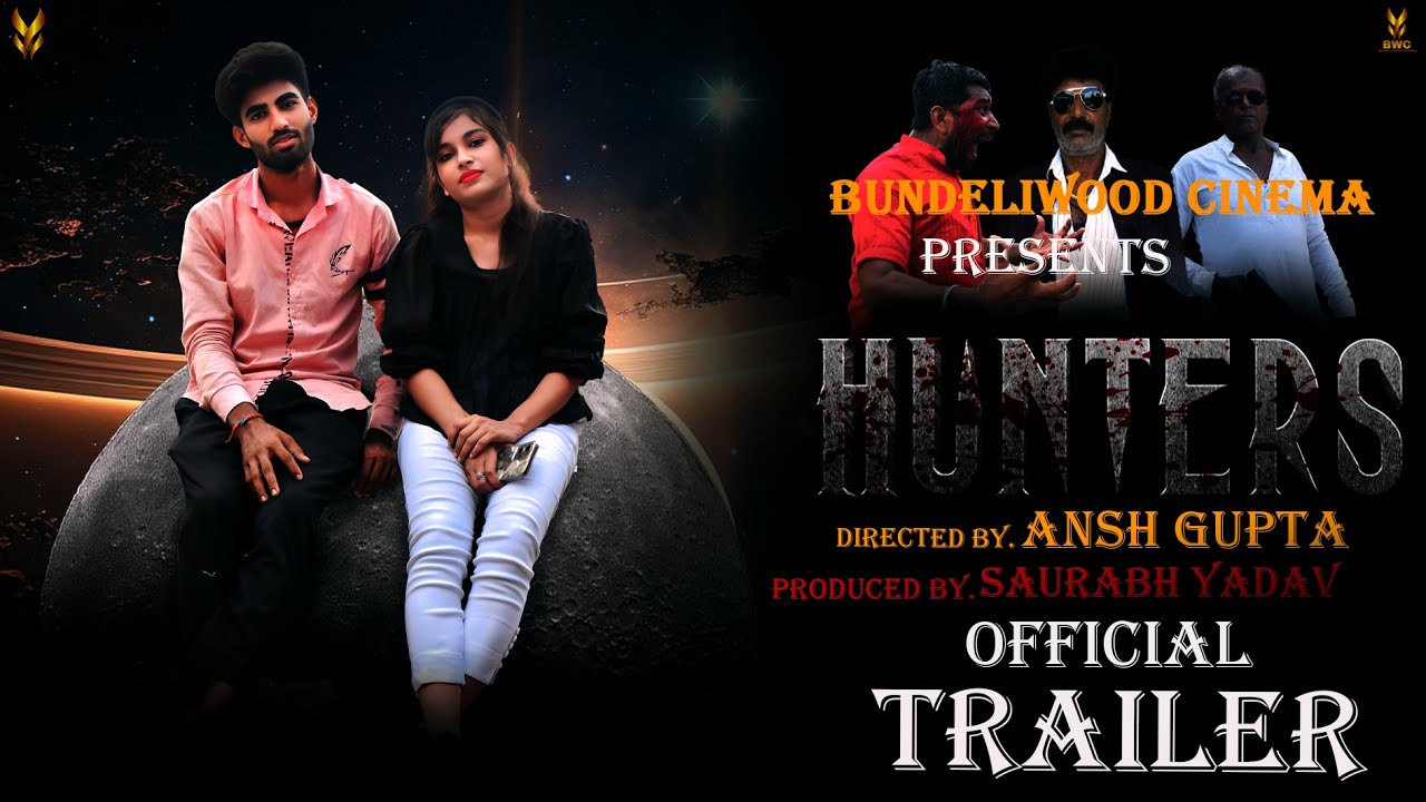 Hunters |Official Trailer | Ambeson,Tanisha Manoj, Sudhee| Munna,Lallu Bundeliwood cinema,Ansh film|