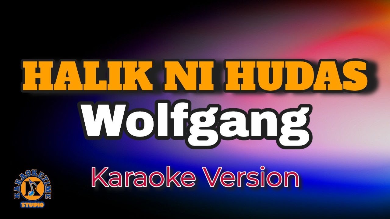 HALIK NI HUDAS - Wolfgang (Karaoke Version)