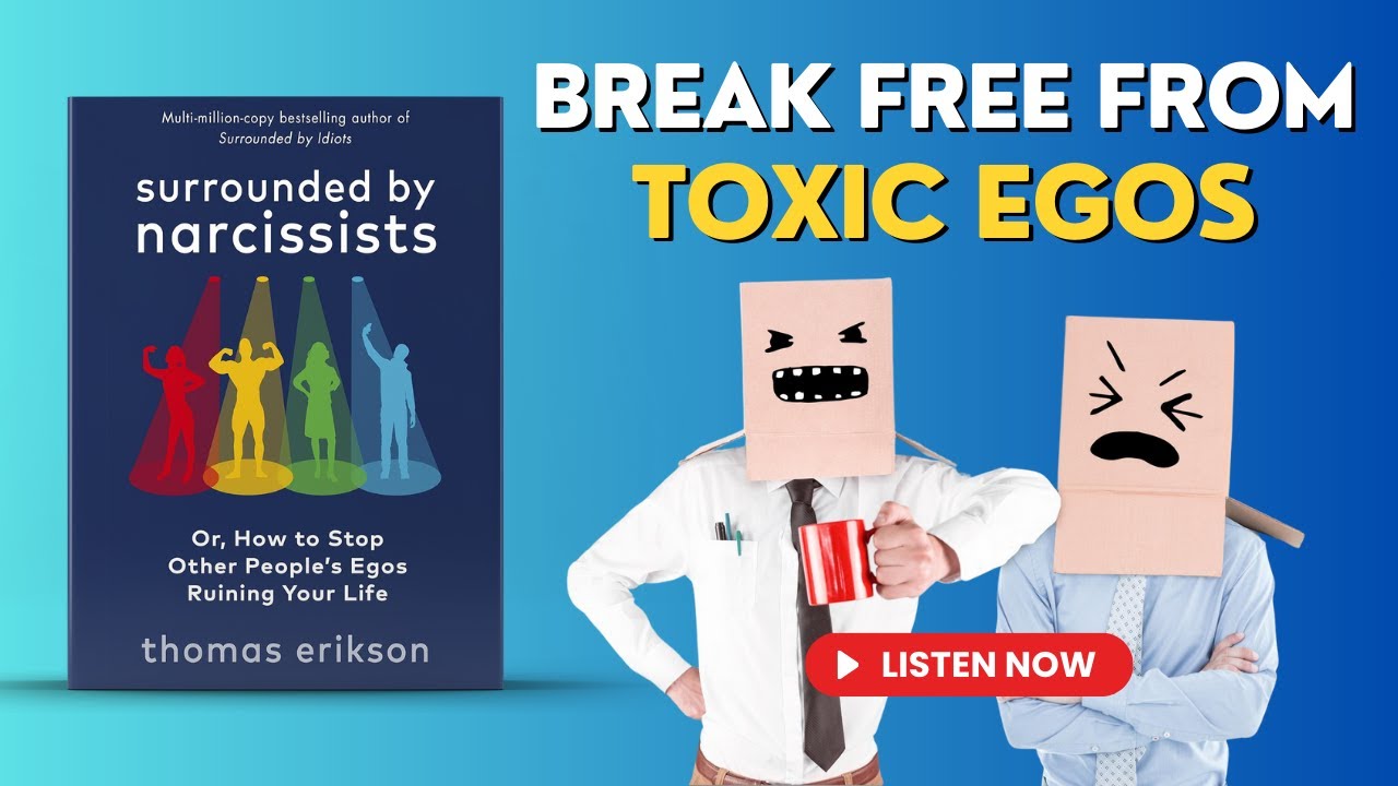 Surrounded by Narcissists: Or, How to Stop Other People's Egos Ruining Your Life | Audiobook Summary