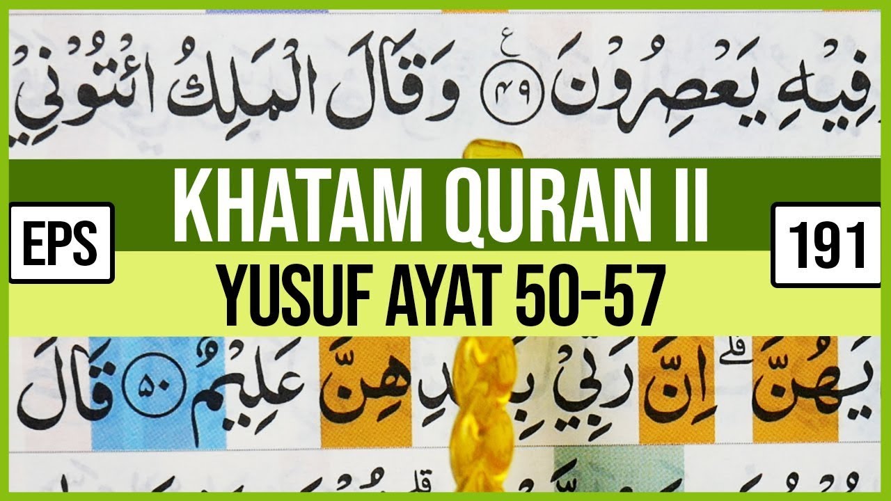 KHATAM QURAN II SURAH YUSUF AYAT 50-57 TARTIL  BELAJAR MENGAJI PELAN PELAN EP 191