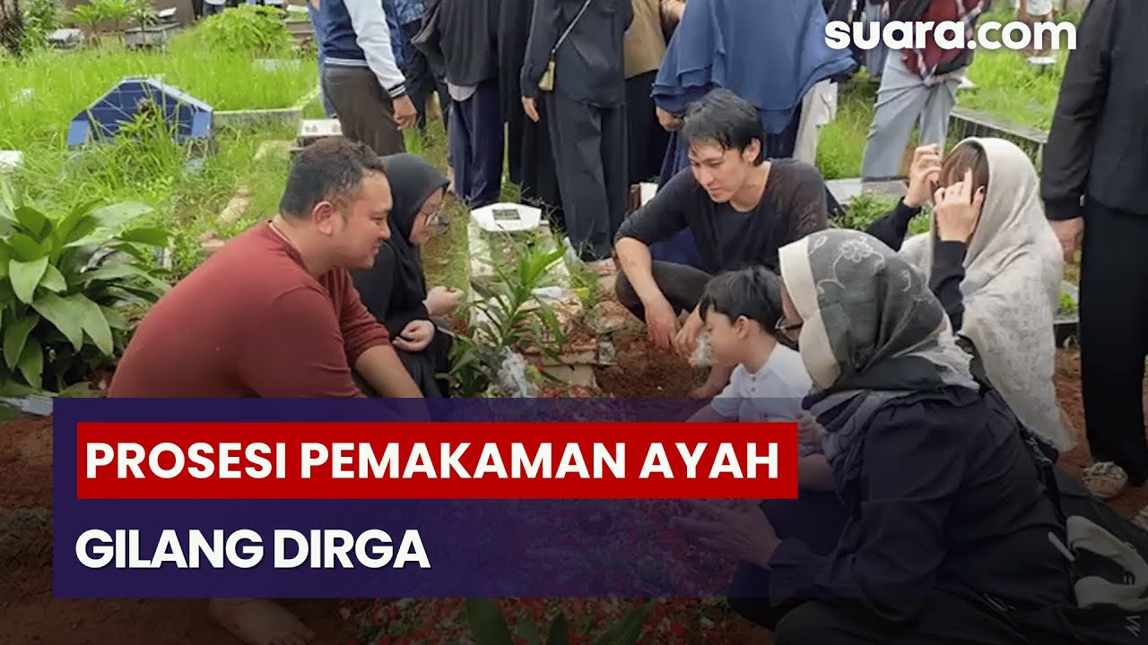 Prosesi Pemakaman Ayah Gilang Dirga
