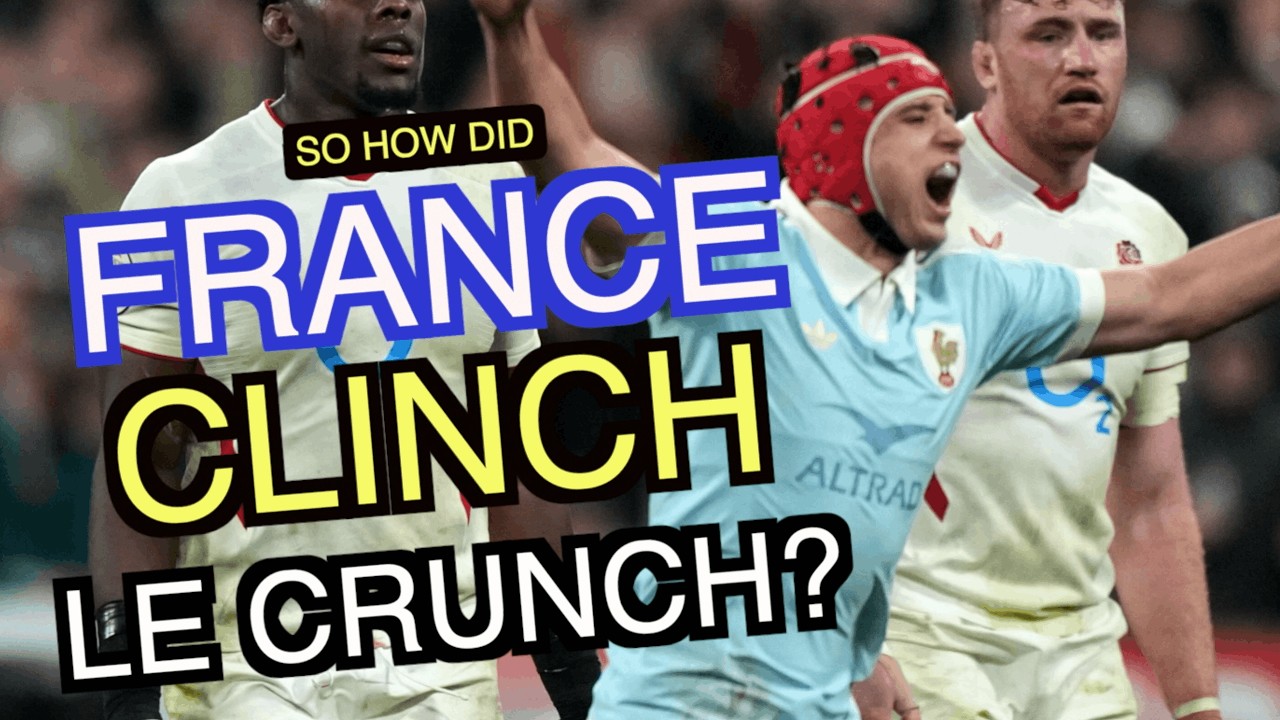 So how did France overcome England to seal the Six Nations? | Men's Six Nations 2026