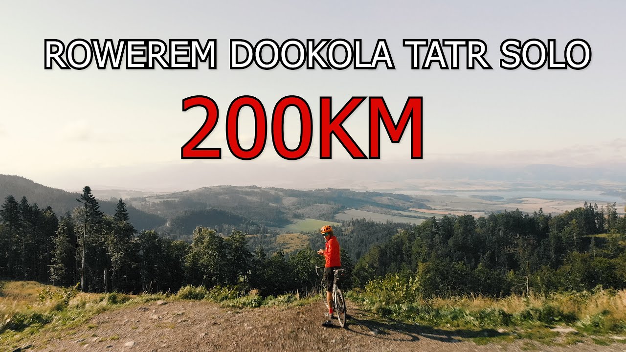 Rowerem dookoła Tatr - SOLO 200KM !