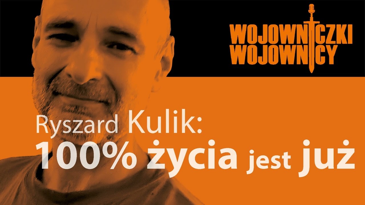 # 91 - Ryszard Kulik – 100 % życia jest już (10 gru 2024)