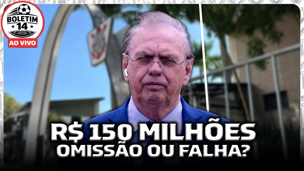 R$ 150 MILHÕES FALHA ou OMISSÃO no CORINTHIANS?| DORIVAL PODE POUPAR JOGADORES| ÉTICA 24h a ANDRÉS