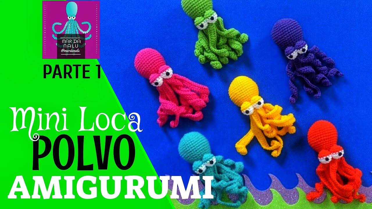 Tutorial Polvo AMIGURUMI, Mini Loca - Crochê fácil - Parte 1 - Mar da Nalu