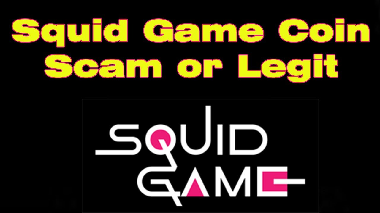 Squid Game token scam or legit ? why can't sell Squid Game Crypto ?