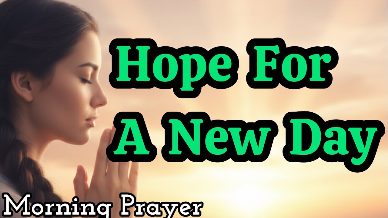 Daily Needs of Believers Prayer | Hope for a New Day