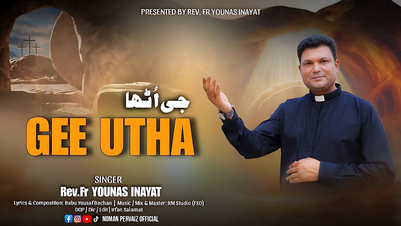 New Easter Geet By Rev .Fr Younas Inayat 