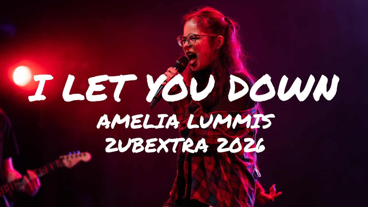 I Let You Down AMELIA LUMMIS 2ube Xtra 2026