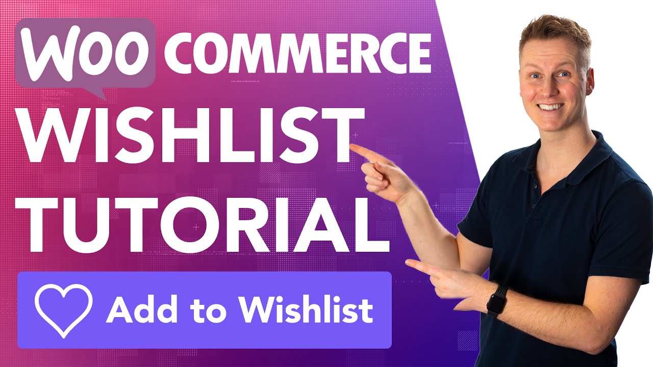 Add A Wishlist Button To Your WooCommerce Website
