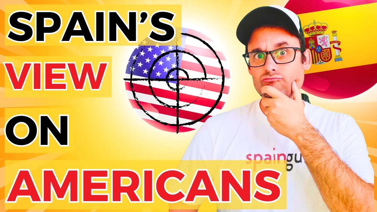 Do People in Spain Dislike Americans? What You Should Know Before You Move!