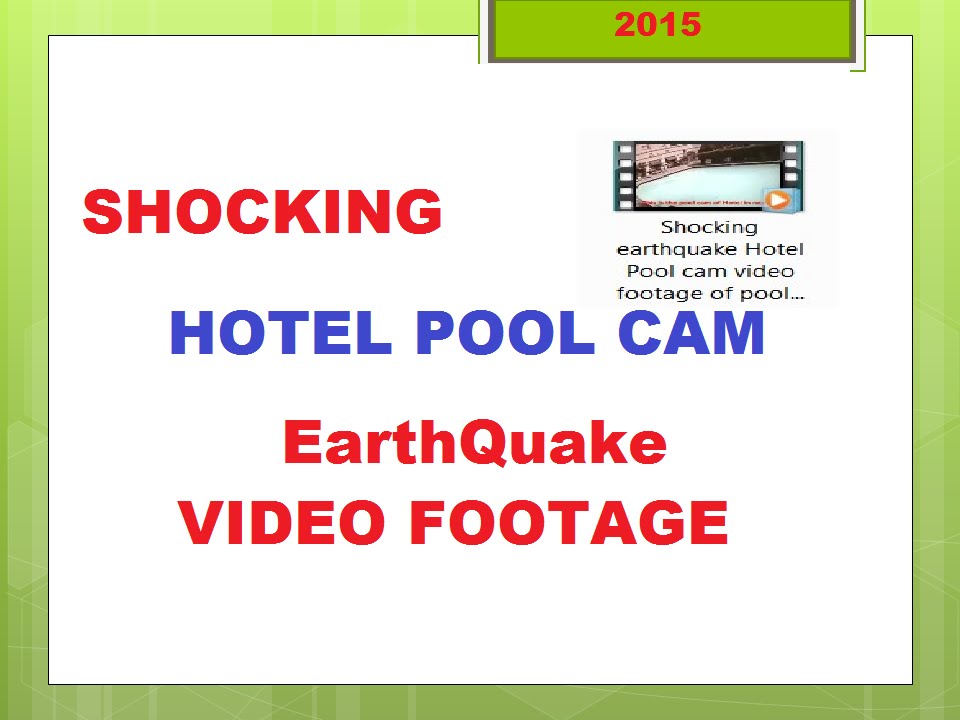 VIDEO Shocking earthquake Nepal  Hotel Pool cam video footage of pool and building shaking