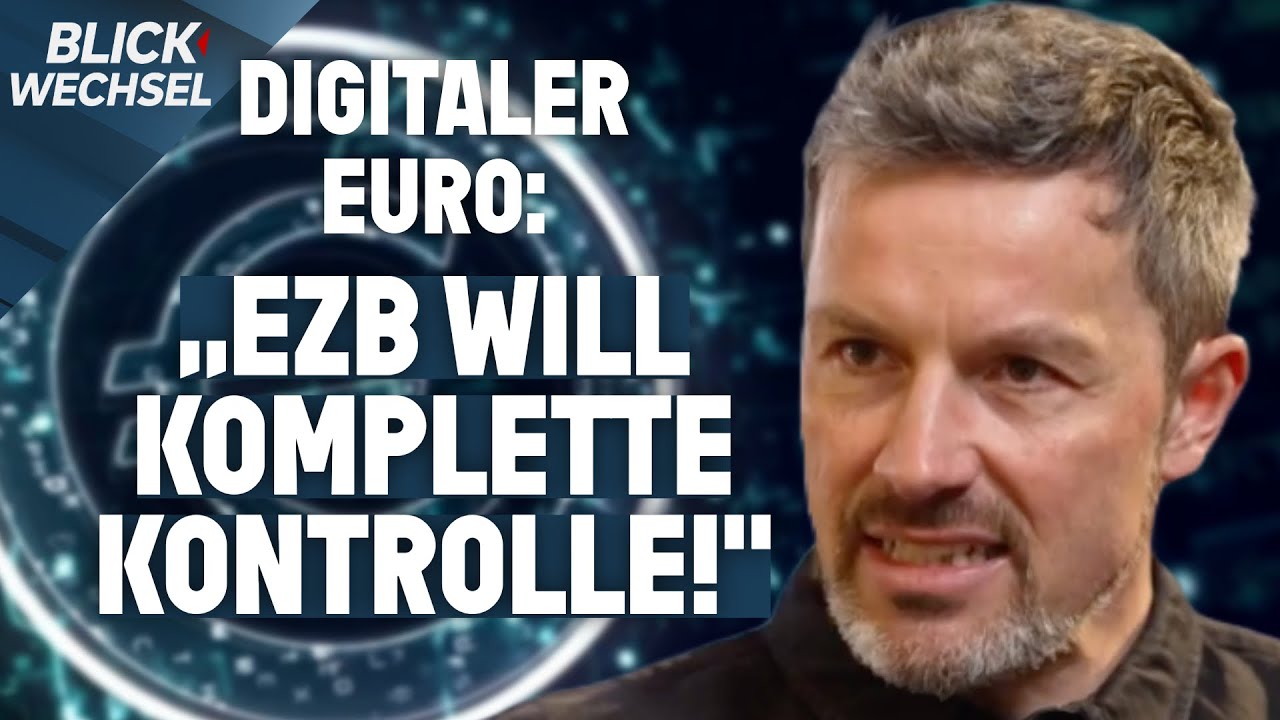 Digitaler Euro: Angst vor totaler Überwachung | BLICKWECHSEL. Das Nachrichtenmagazin