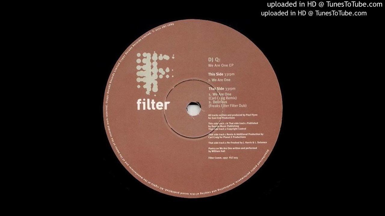 DJ Q - We are one (Carl Craig remix)