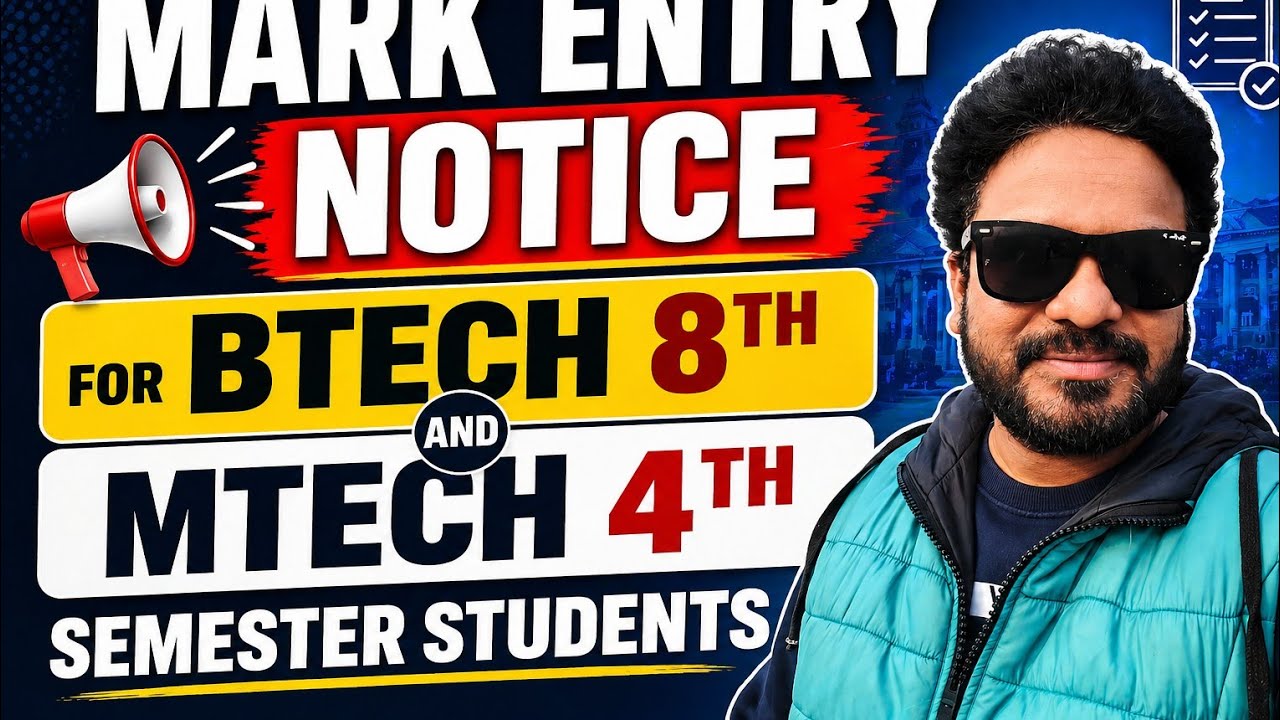 Mark Entry For Btech 8th Semester & Mtech 4th Semester Students.